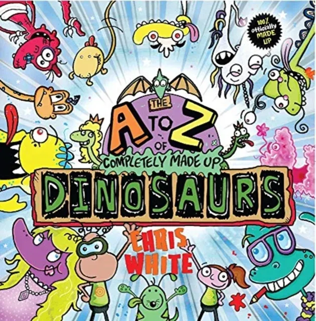 A-Z of Completely Made Up Dinosaurs