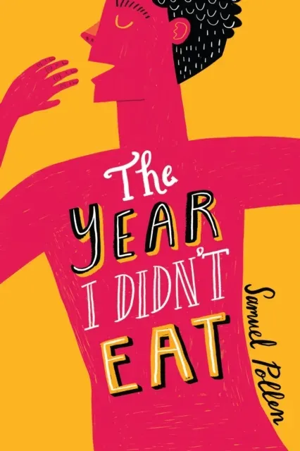 Year I Didn't Eat