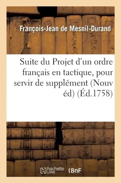 Suite du Projet d'un ordre français en tactique,
