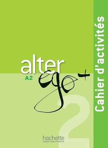 Alter Ego + 2 - Cahier d'activites (A2)