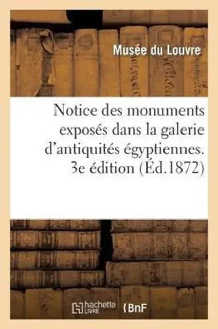 Notice des monuments exposés dans la galerie d'antiquités égyptiennes, salle du rez-de-chaussée