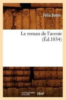 Le roman de l'avenir (Éd.1834)