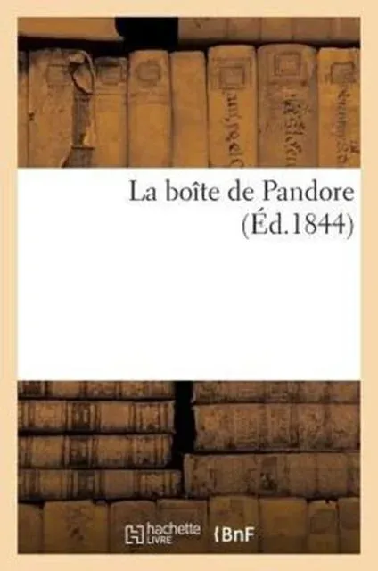 La boîte de Pandore (Éd.1844)