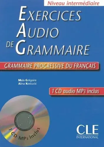 Exercices audio de la grammaire progressive du francais - Niveau intermediaire A2/B1 + CD