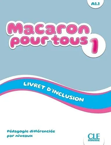 Macaron 1: Niveau A1.1 - Livret d'inclusion