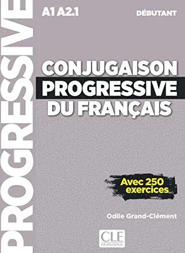 Conjugaison progressive du francais - Niveau debutant (A1/A2) + CD