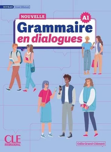 La Nouvelle Grammaire en dialogues: A1 - Niveau grand debutant + audio online