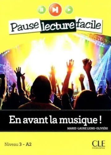 En avant la musique - Niveau 3 (A2) - Pause lecture facile - Livre + Audio telechargeable
