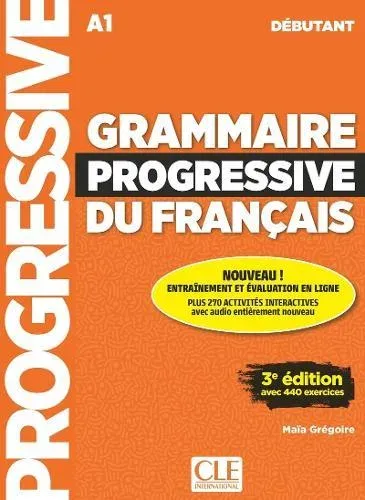 Grammaire progressive du francais - Niveau debutant (A1) + Audio telechargeable