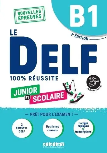 Le DELF Junior et Scolaire B1 100% Reussite + audio download