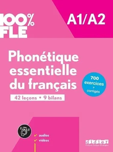 100% FLE - Phonetique essentielle du francais A1/A2