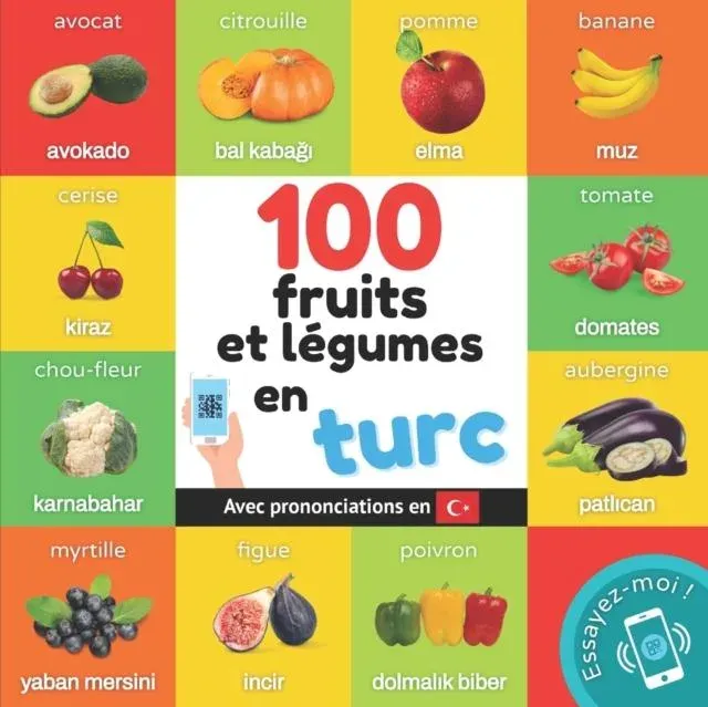 100 fruits et légumes en turc: Imagier bilingue pour enfants : français / turc avec prononciations