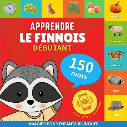 Apprendre le finnois - 150 mots avec prononciation - Debutant
