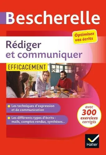 Bescherelle - Rediger et communiquer efficacement