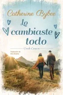 Lo cambiaste todo