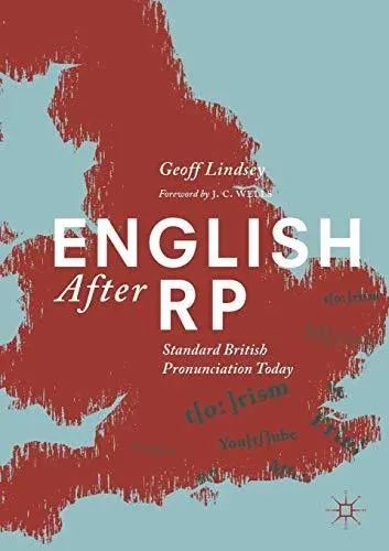 English After RP : Standard British Pronunciation Today