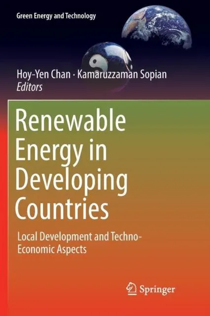 Renewable Energy in Developing Countries : Local Development and Techno-Economic Aspects