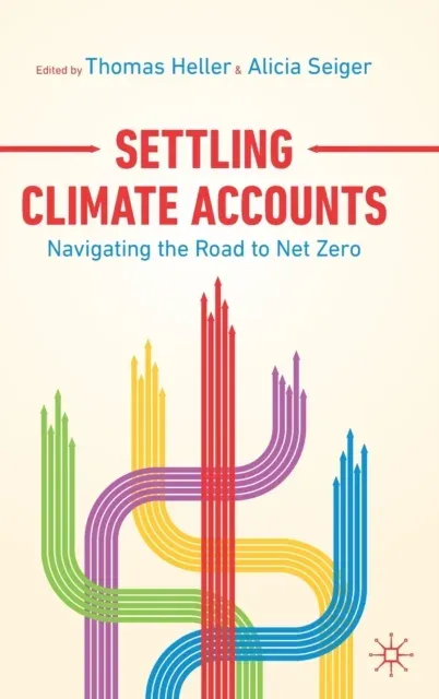 Settling Climate Accounts : Navigating the Road to Net Zero