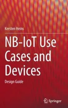 NB-IoT Use Cases and Devices : Design Guide