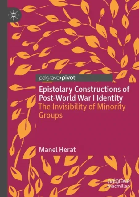 Epistolary Constructions of Post-World War I Identity : The Invisibility of Minority Groups