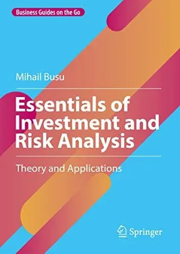 Essentials of Investment and Risk Analysis : Theory and Applications