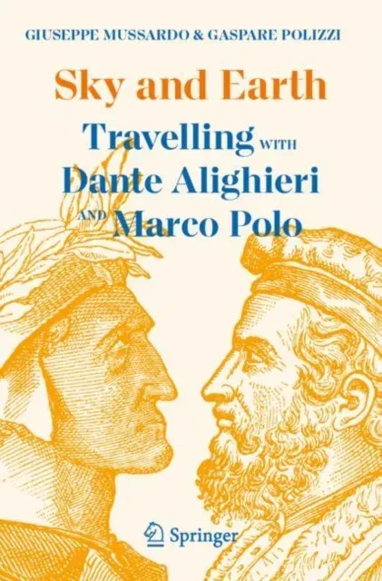 Sky and Earth : Travelling with Dante Alighieri and Marco Polo