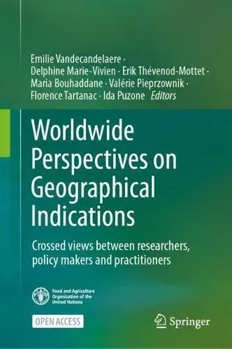 Worldwide Perspectives on Geographical Indications : Crossed views between researchers, policy makers and practitioners