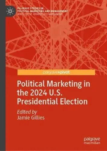 Political Marketing in the 2024 U.S. Presidential Election