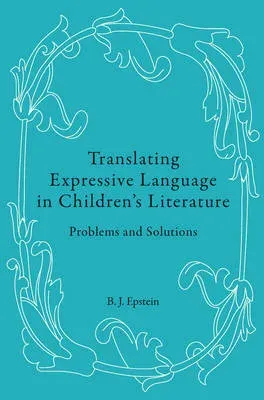 Translating Expressive Language in Children's Literature : Problems and Solutions