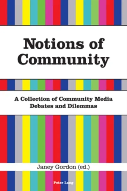 Notions of Community; A Collection of Community Media Debates and Dilemmas