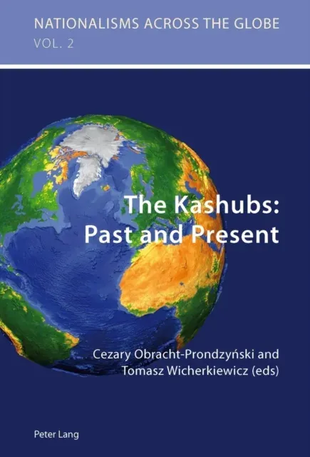 The Kashubs: Past and Present; Past and Present