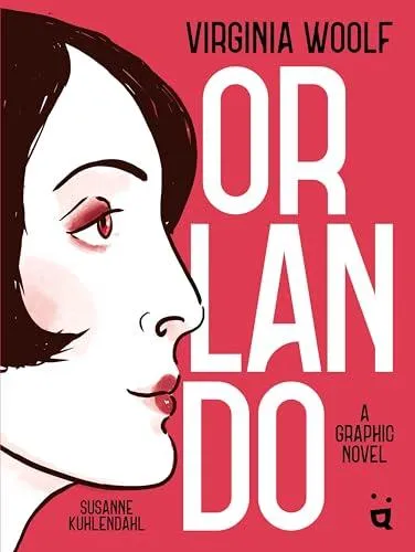 Orlando : A Graphic Novel Adaptation of Virginia Woolf's Queer Classic