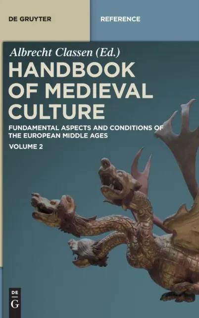 De Gruyter Reference De Gruyter Reference Handbook of Medieval Culture Set Handbook of Medieval Culture
