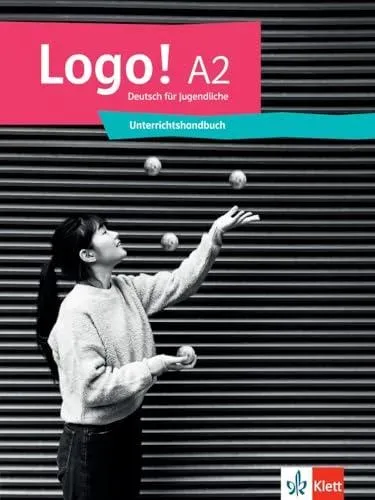 Logo! A2 - Deutsch fur Jugendliche - Unterrichtshandbuch