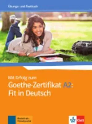 Mit Erfolg zum Goethe-Zertifikat