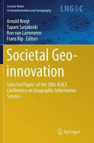 Societal Geo-innovation : Selected papers of the 20th AGILE conference on Geographic Information Science
