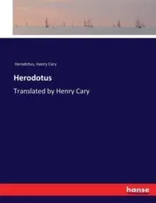 Herodotus:Translated by Henry Cary