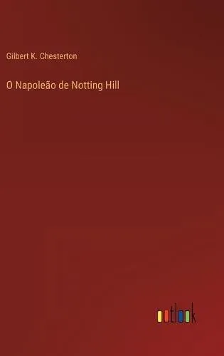 O Napoleão de Notting Hill