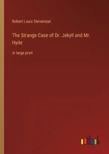 The Strange Case of Dr. Jekyll and Mr. Hyde:in large print