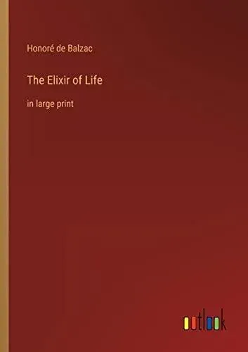 The Elixir of Life:in large print