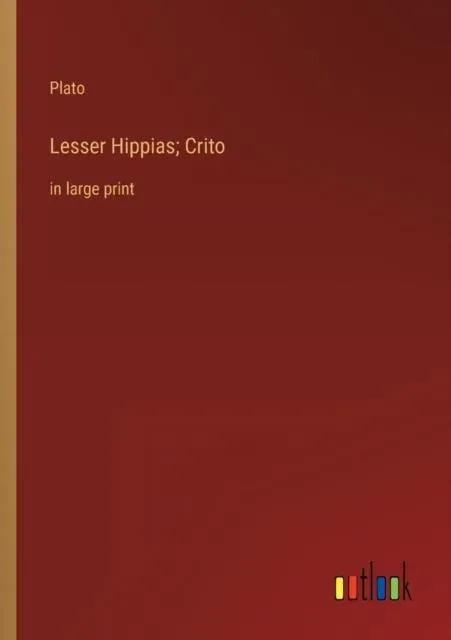 Lesser Hippias; Crito:in large print