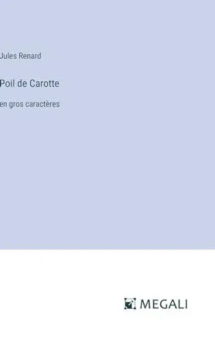 Poil de Carotte:en gros caractères