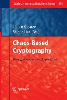Chaos-based Cryptography : Theory, Algorithms and Applications