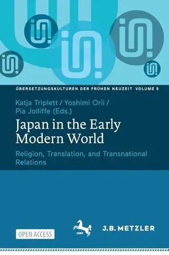 Japan in the Early Modern World : Religion, Translation, and Transnational Relations