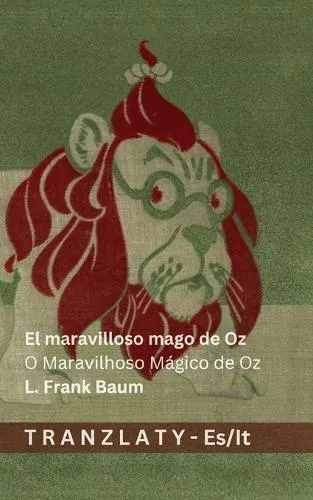 El maravilloso mago de Oz / O Maravilhoso Mágico de Oz: Tranzlaty Español Italiano
