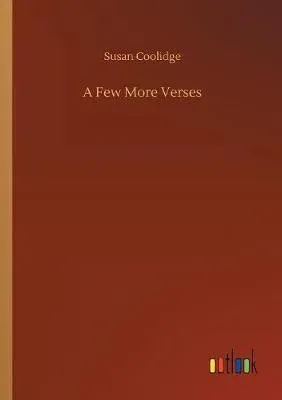 A Few More Verses
