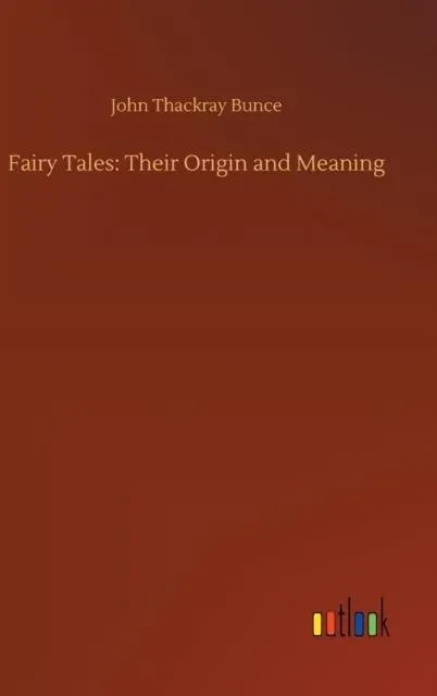 Fairy Tales: Their Origin and Meaning
