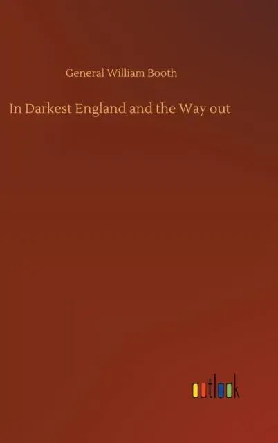 In Darkest England and the Way out