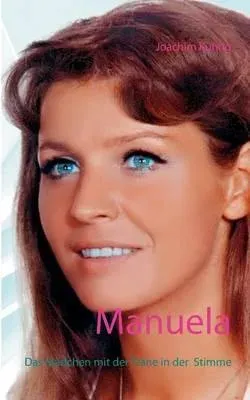 Manuela:Das Mädchen mit der Träne in der Stimme