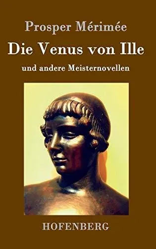 Die Venus von Ille:und andere Meisternovellen